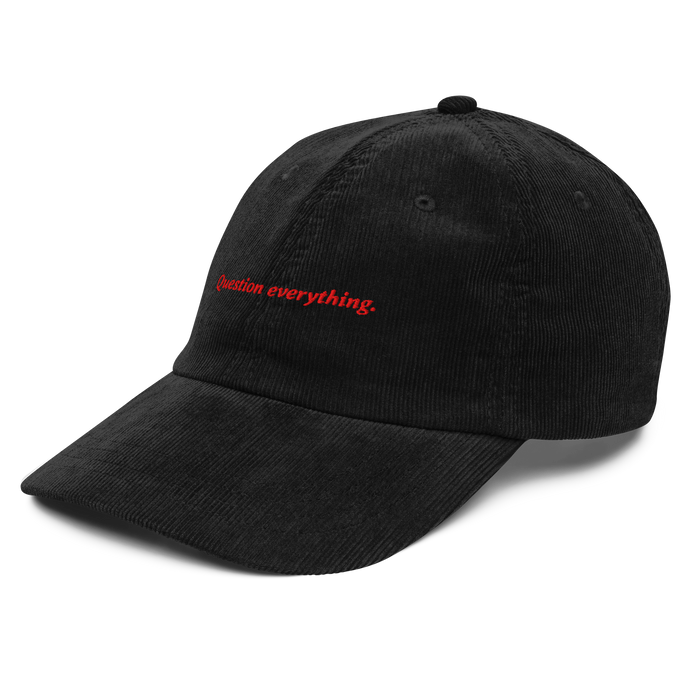 Question Everything, black corduroy cap embroidered in red